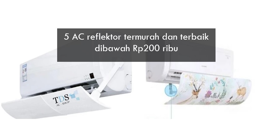 5 AC Reflektor Termurah dan Terbaik Dibawah Rp200 Ribu, Cocok untuk Kamar si Kecil