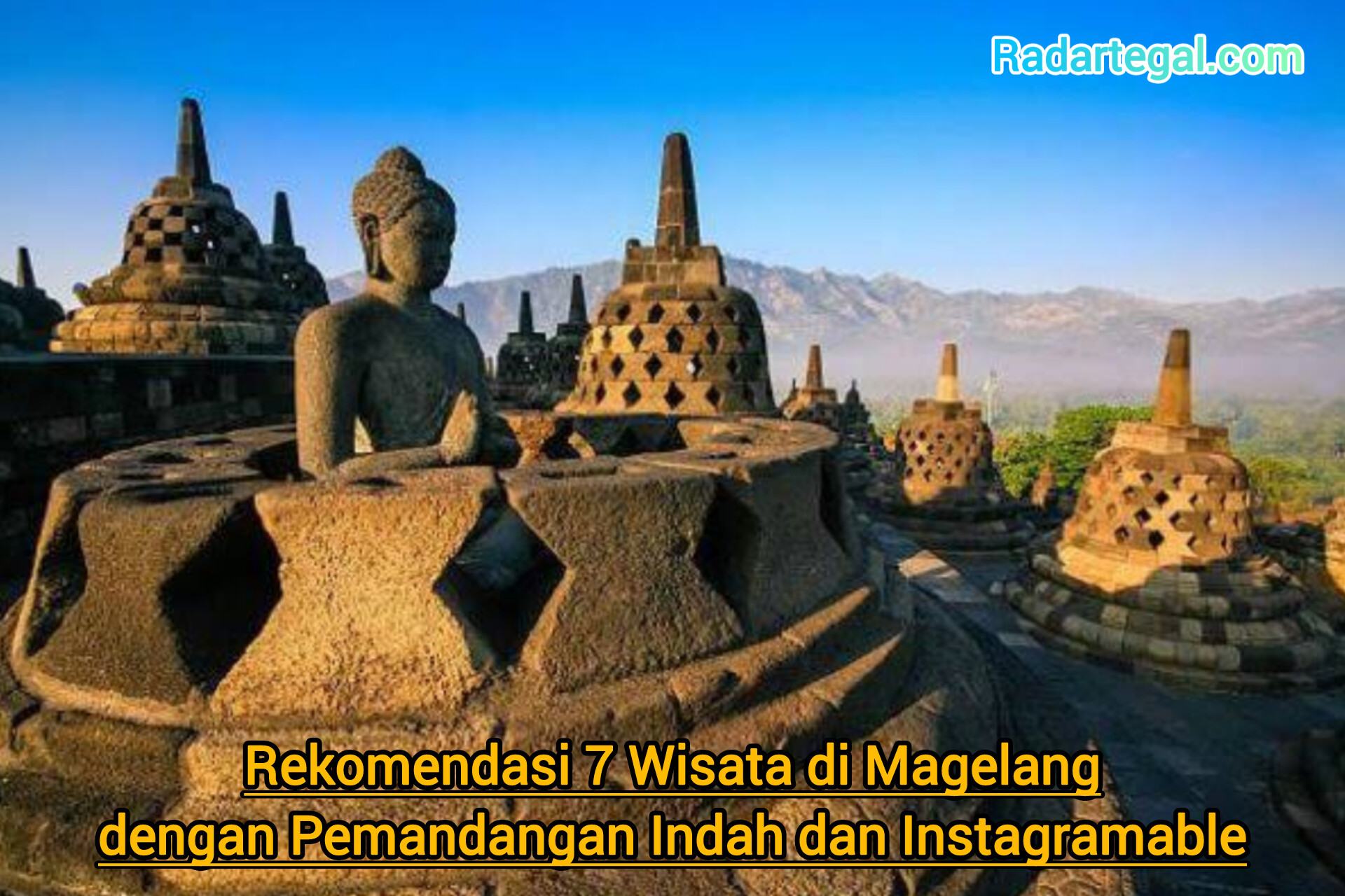 Rekomendasi 7 Wisata di Magelang dengan Pemandangan Indah dan Instagramable