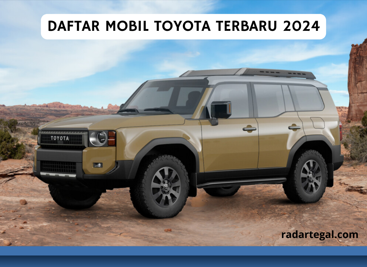 Paling Fresh, Ini 5 Daftar Mobil Toyota Terbaru 2024 Beserta Harganya