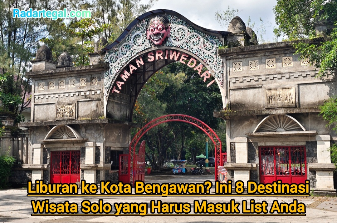 Liburan ke Kota Bengawan? Ini 8 Destinasi Wisata Solo yang Harus Masuk List Anda