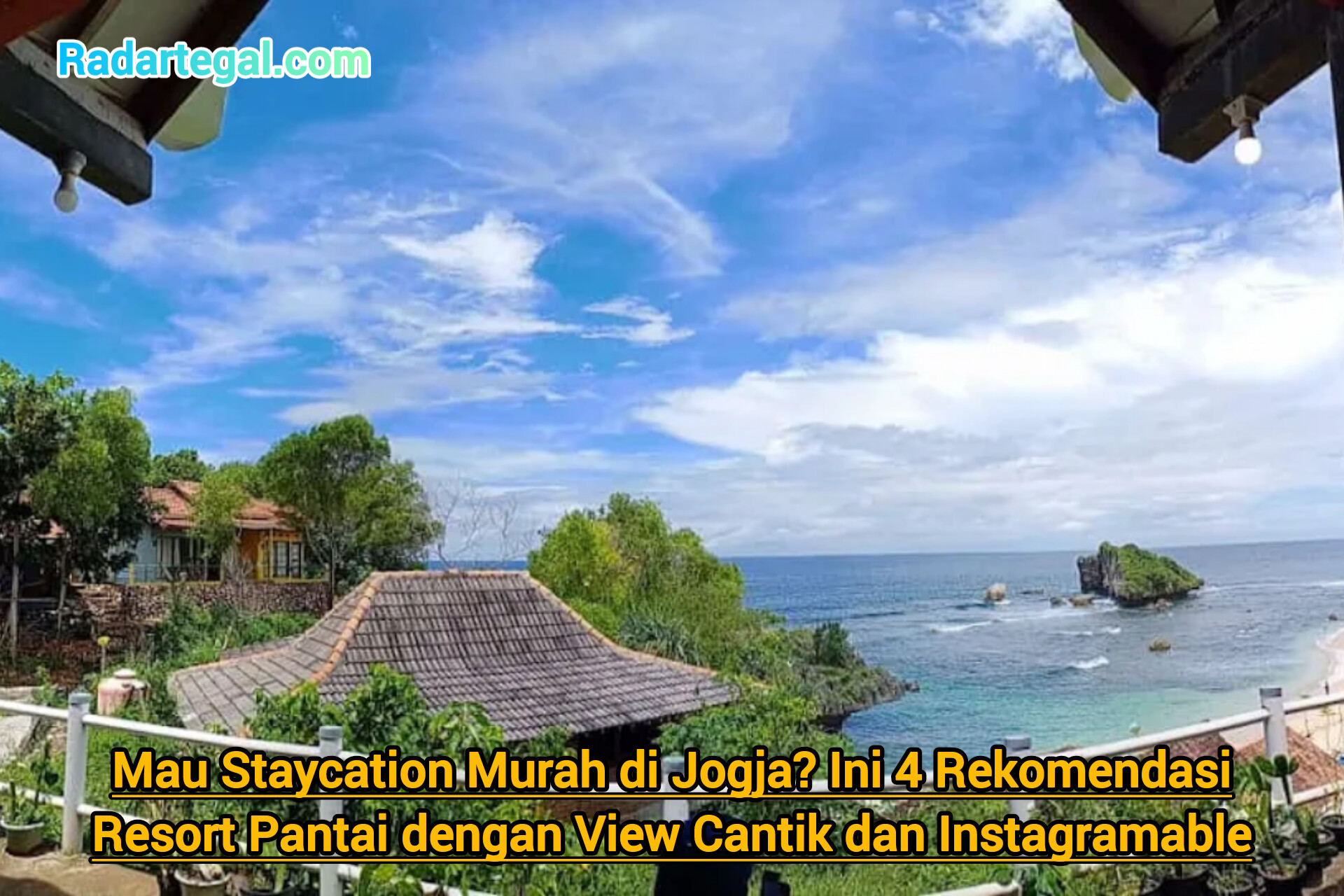 Mau Staycation Murah di Jogja? Ini 4 Rekomendasi Resort Pantai dengan View Cantik dan Instagramable