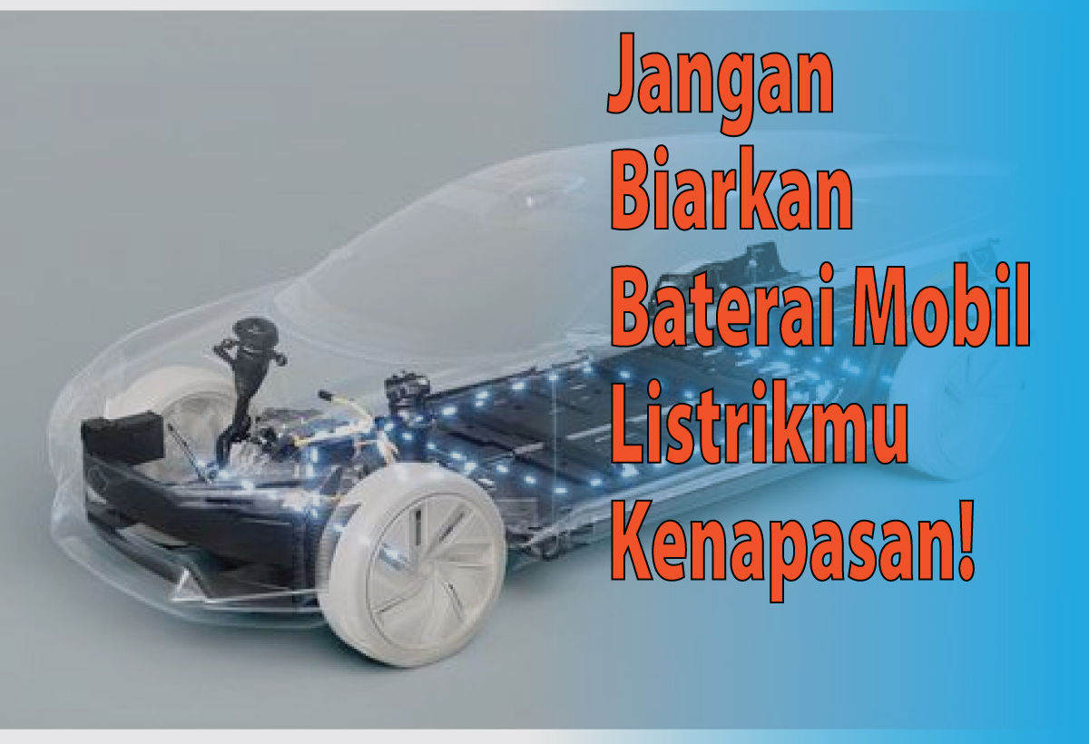 Panas-panasan Bikin Baterai Mobil Listrik Cepat Tua? Ini Solusinya!