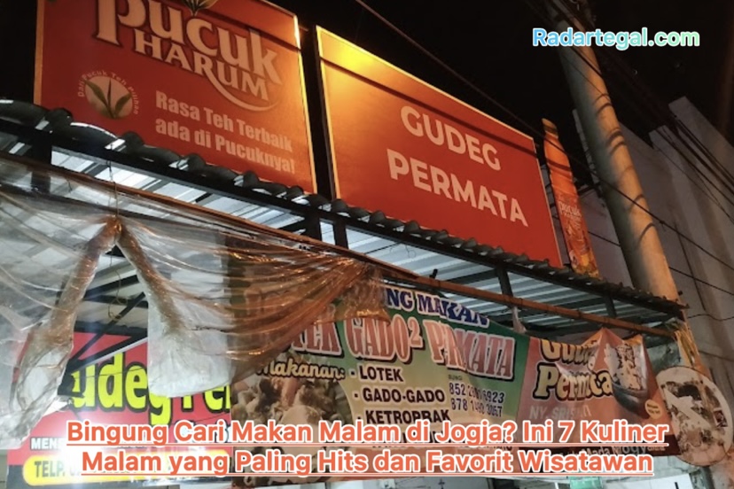 Bingung Cari Makan Malam di Jogja? Ini 7 Kuliner Malam yang Paling Hits dan Favorit Wisatawan