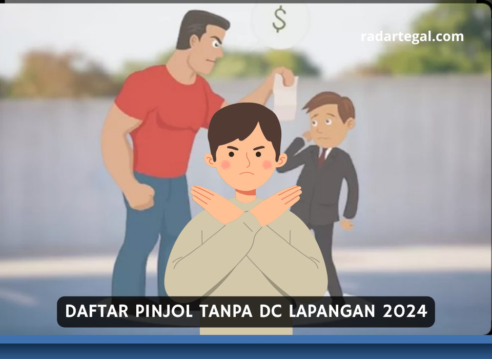 Jangan Takut Lagi, 5 Daftar Pinjol Tanpa DC Lapangan 2024 Siap Jadi Solusi Kaum Galbay