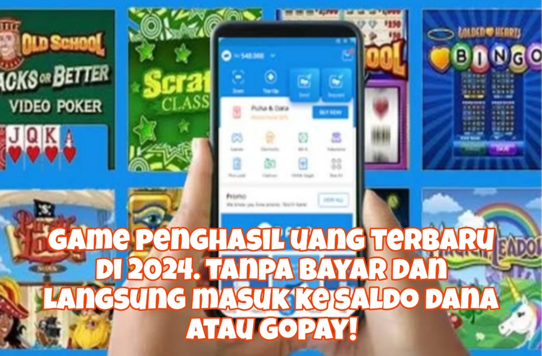 5 Rekomendasi Game Penghasil Uang Langsung Masuk ke Dana dan Gopay, Cocok Buat Kaum Mager