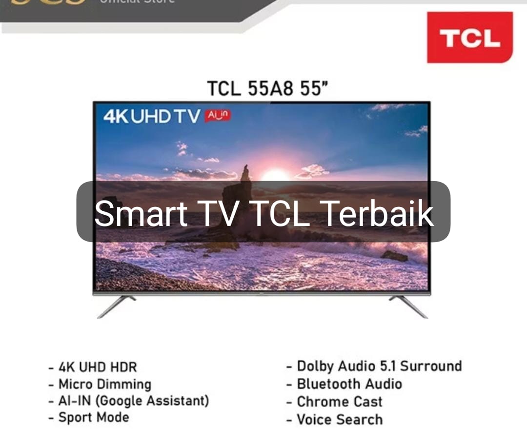 5 Smart TV TCL Terbaik 2024, Nonton Film dan Video Streaming Serasa di Bioskop Mahal