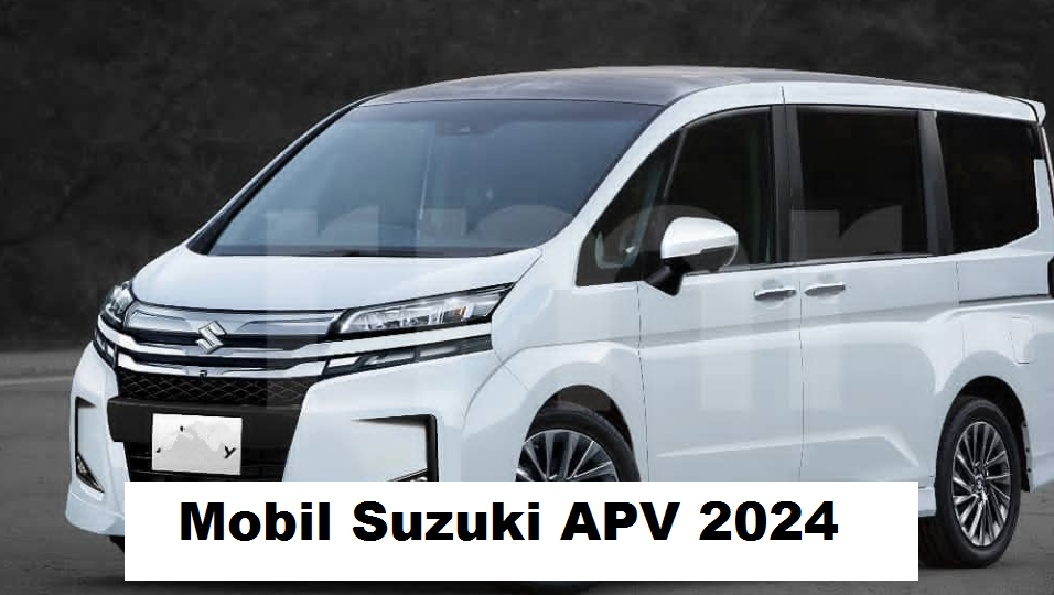 Suzuki APV 2024 Terbaru, Ancam Ketangguhan Rush dan Terios dalam Gaya Keluarga Mewah 