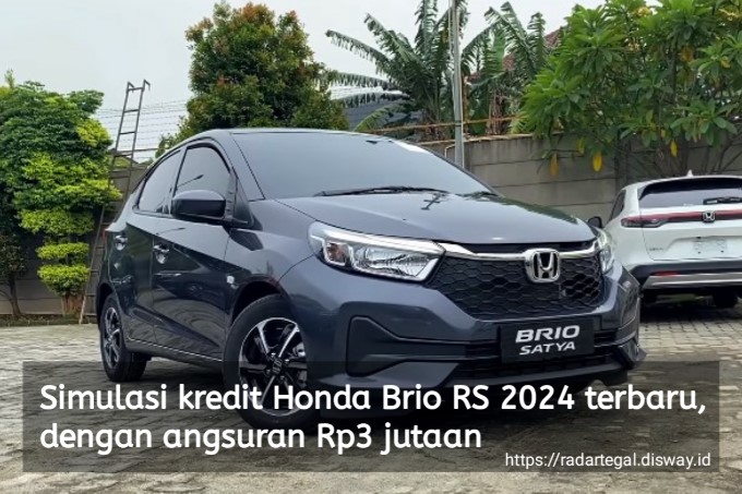 Simulasi Kredit Honda Brio RS 2024 Terbaru, dengan Angsuran Rp3 Jutaan per Bulan udah Bisa Bawa Pulang