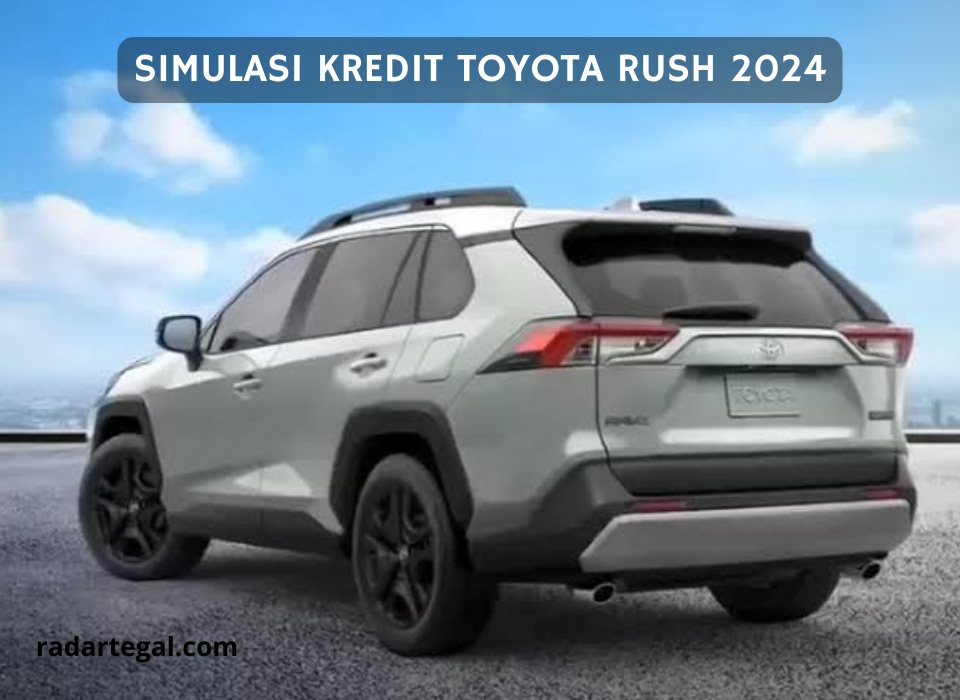 Penting! Ini Daftar Simulasi Cicilan Kredit Toyota Rush 2024, Cek Syaratnya Agar Tidak Terjerat Hutang