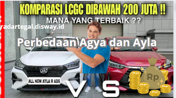 Terlihat Sama, Ini Dia Perbedaan Toyota Agya dan Ayla yang Masih Banyak Orang Keliru