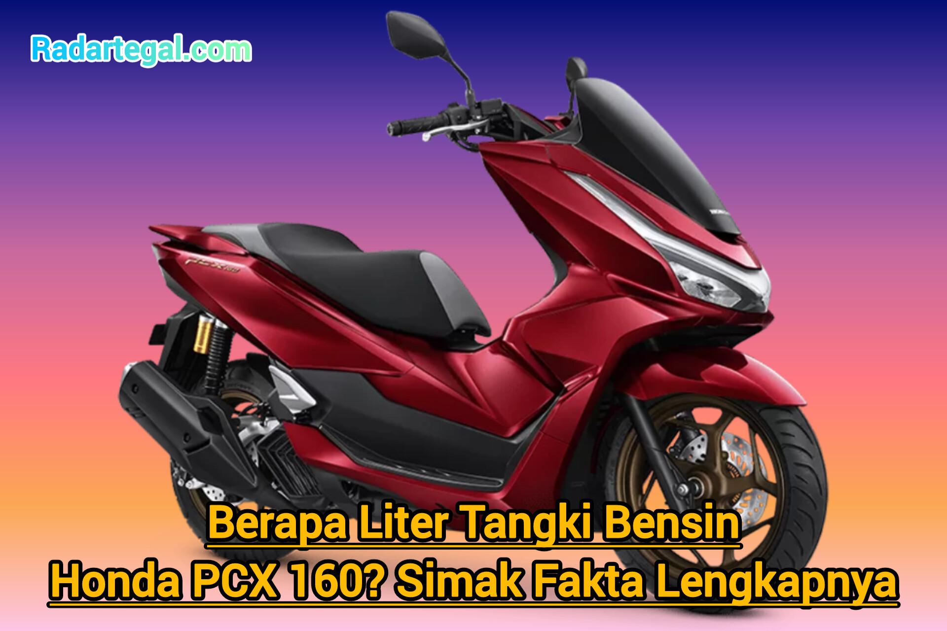 Berapa Liter Tangki Bensin Honda PCX 160? Simak Fakta Lengkapnya