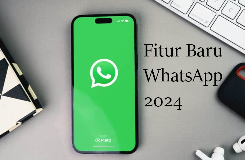 Tips dan Trik WhatsApp 2024, Memaksimalkan Pengalaman Pengguna di Android atau iOS