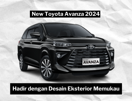 New Toyota Avanza 2024 Jawaban MPV yang Stylish dan Fungsional di Era Modern