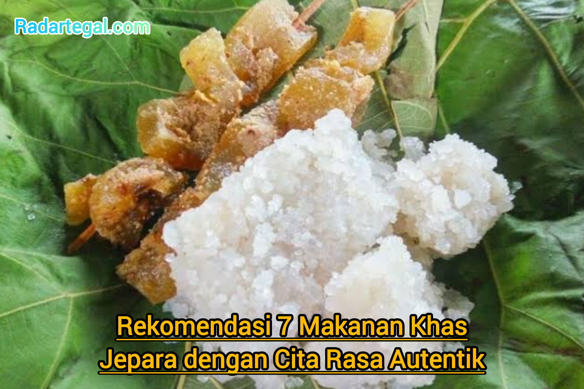 Rekomendasi 7 Makanan Khas Jepara dengan Cita Rasa Autentik