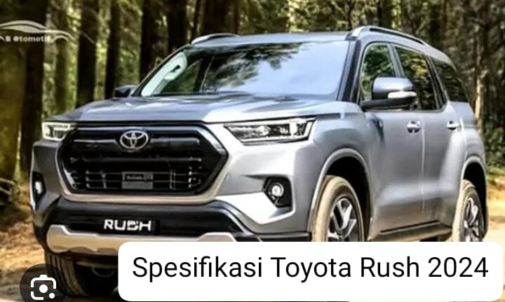 All New Toyota Rush 2024 Suguhkan Sensasi Pengalaman Berkendara yang Luar Bisa, Begini Spesifikasi Lengkapnya 