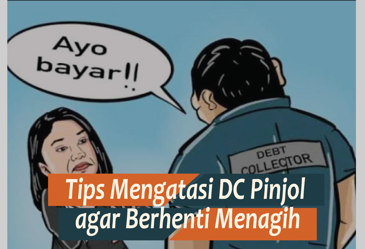 Efektif, Ini 7 Tips Mengatasi DC Pinjol agar Berhenti Menagih, Nomor 4 Wajib Dilakukan