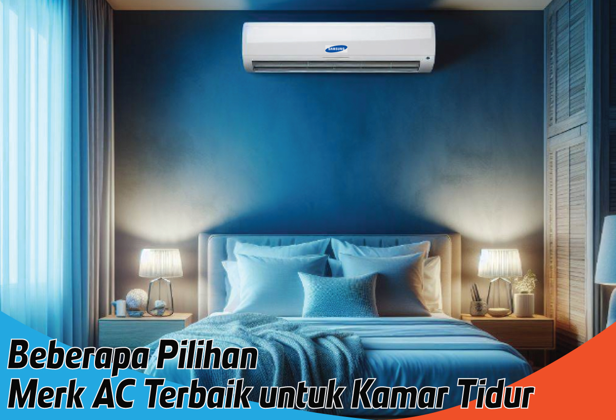 8 Merk AC Terbaik untuk Kamar Tidur Anak, Sehat dan Bisa Bikin Istirahat Lebih Nyaman