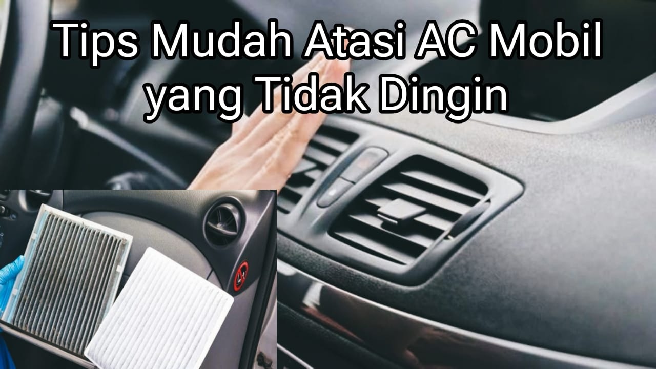 Tips Mudah Atasi AC Mobil yang Tidak Dingin, Cukup dengan Rp2 Ribuan Aja