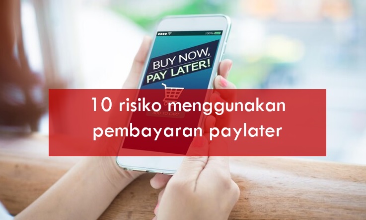 10 Risiko Menggunakan Pembayaran Paylater, Jika Tak Terkontrol Bisa Memperburuk Kondisi Keuangan