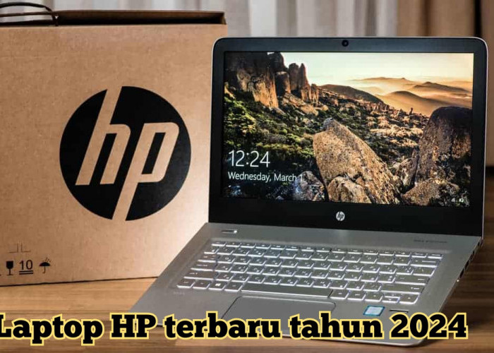 6 Laptop HP Terbaru Tahun 2024, Speknya Kenceng Tak Kalah dari Brand Ternama