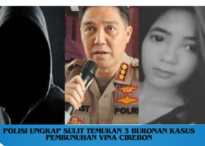 Fakta Terbaru Kasus Pembunuhan Vina Cirebon, Polisi Akui Sulit Menemukan 3 Buronan yang Masuk DPO