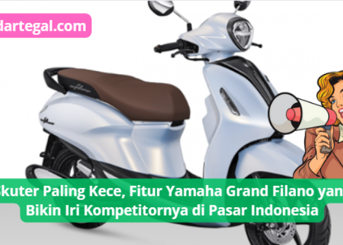 Fitur Yamaha Grand Filano, Skuter Kece yang Bikin Iri Kompetitornya di Pasar Indonesia