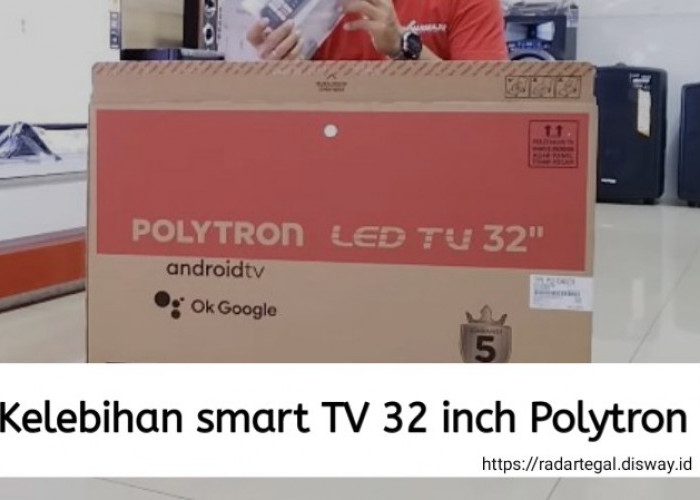 5 Kelebihan Smart TV 32 Inch Polytron Ini Bikin Kompetitor Ketar-ketir, Kenapa?  
