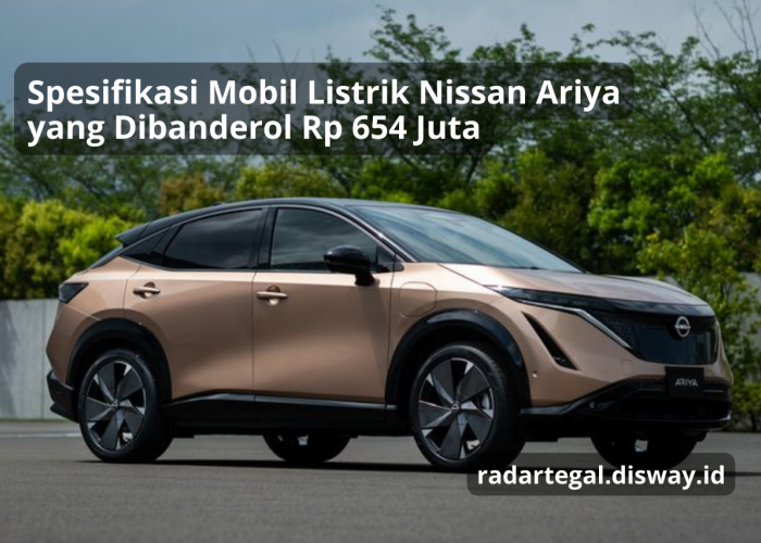 Spesifikasi Mobil Listrik Nissan Ariya yang Dibanderol Rp654 Juta, Fitur Canggihnya Mantap Banget