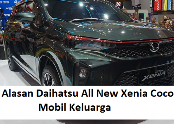 Alasan Mengapa Daihatsu All New Xenia ini adalah Jawaban Tepat untuk Keluarga, Salah satunya Ruang Kabin Luas 