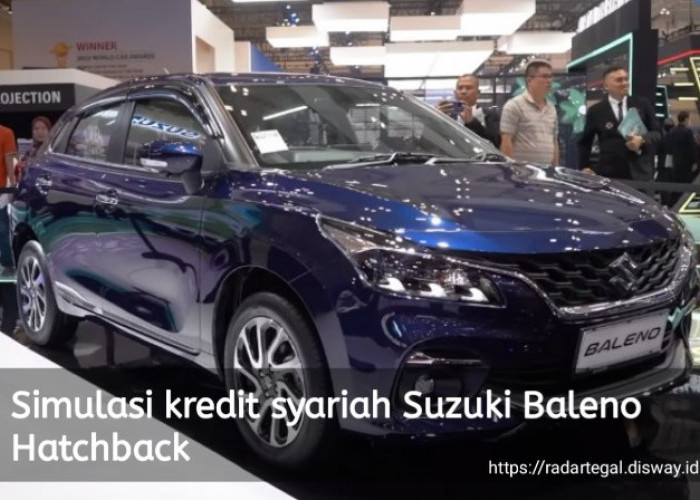 Simulasi Kredit Syariah Suzuki Baleno Hatchback Terbaru, dengan Angsuran Rp7 Jutaan per Bulan, Berapa DP-nya?