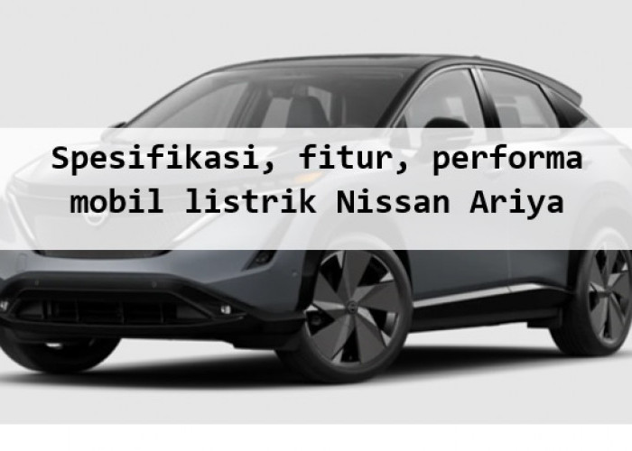Intip Canggihnya Mobil Listrik Baru Nissan Ariya, Hyundai Ioniq 5 Kayaknya Insecure Nih