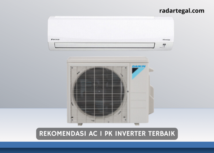 5 Rekomendasi AC 1 PK Inverter Terbaik 2024 yang Bikin Betah Berjam-jam di Dalam Ruangan