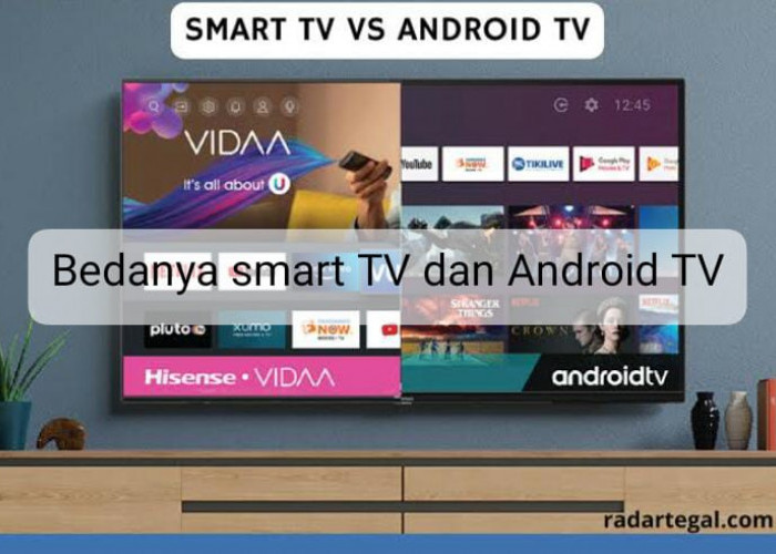 Banyak yang Keliru, Ternyata Ini Bedanya Smart TV dan Android TV 