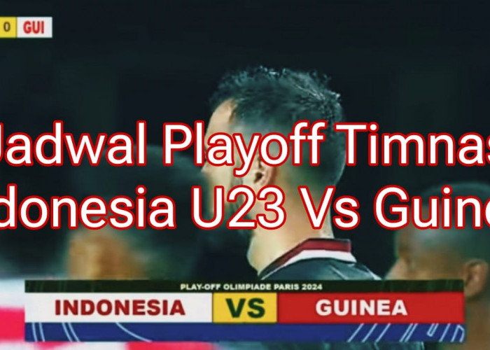 Besok Suporter Timnas Bisa Nobar, Playoff Timnas U23 Vs Guinea Bisa Disaksikan Langsung di RCTI