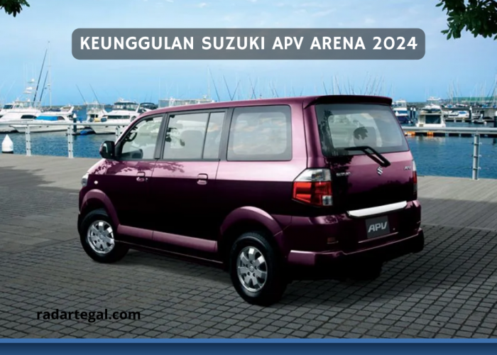 Keunggulan Fitur Suzuki APV Arena 2024, Mobil Keluarga yang Mewah Tapi Irit dan Bandel untuk Semua Medan