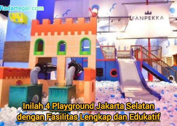 Inilah 4 Playground Jakarta Selatan dengan Fasilitas Lengkap dan Edukatif