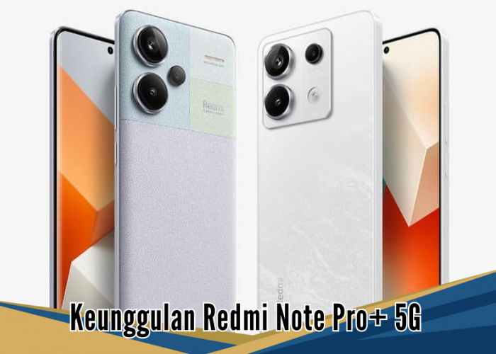 4 Keunggulan HP Redmi Note 13 Pro+ 5G, Smartphone Layar Melengkung Pertama dengan Kamera 200 MP