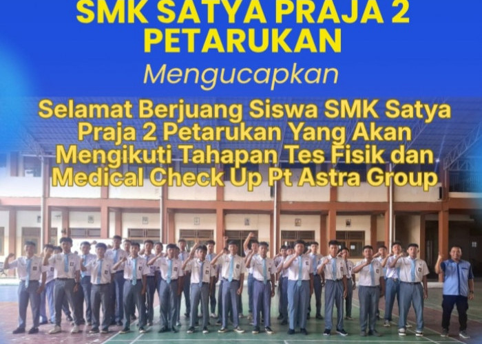 SMK Satya Praja 2 Petarukan Pemalang Dukung Siswa Ikuti Tes Fisik dan MCU PT Astra Group