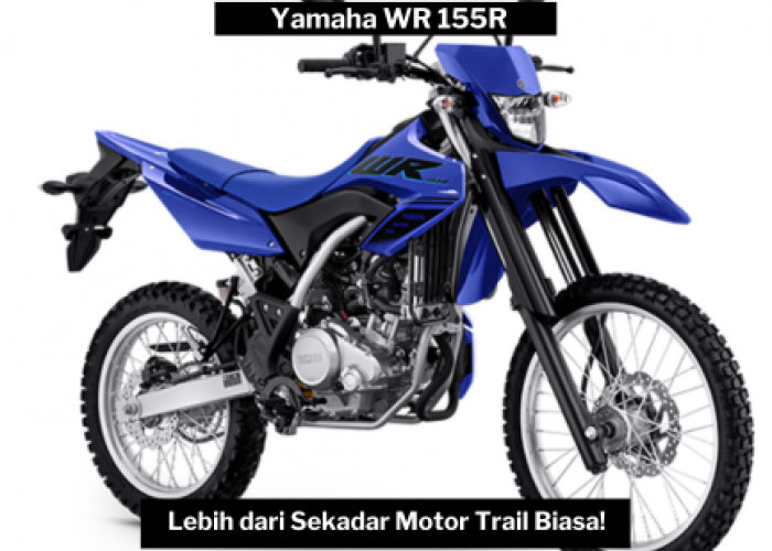 Yamaha WR 155R, Motor Trail yang Hadir dengan Perpaduan Tangguh Performa dan Kenyamanan