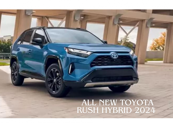 All New Toyota Rush Hybrid 2024, Punya Mesin Terbaru Hybrid yang Menjadikan Teknologi Terdepan