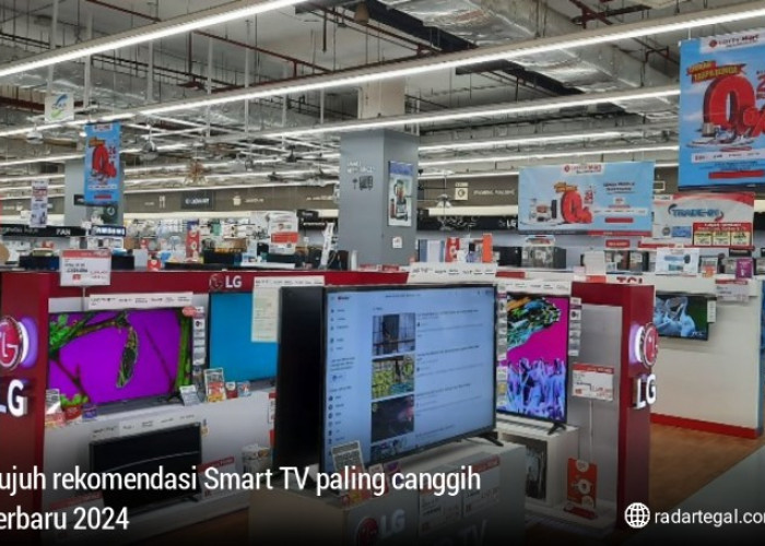 7 Rekomendasi Smart TV Paling Canggih, Ada yang Pakai Fitur AI Jadi Berasa Punya Asisten Pribadi