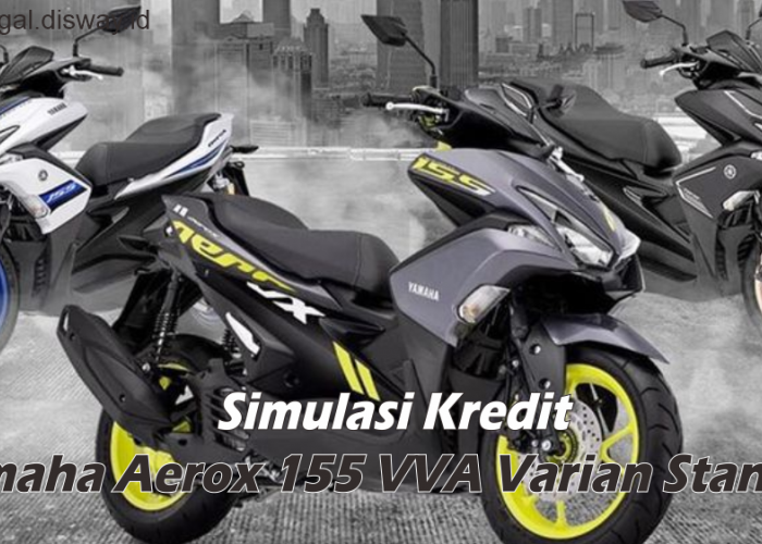 Dp Rp7 Jutaan Sudah Siap Bawa Yamaha Aerox 155 VVA Varian Standar, Begini Simulasi Kreditnya