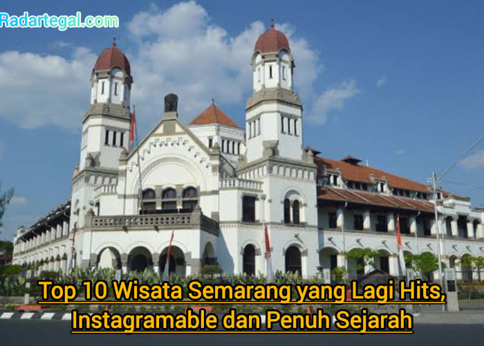 Top 10 Wisata Semarang yang Lagi Hits, Instagramable dan Penuh Sejarah