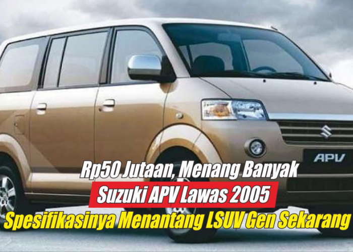 Spesifikasi Suzuki APV Lawas 2005, Minibus Jadul yang Harganya Kini Rp50 Jutaan dan Punya Mesin 1.5CC