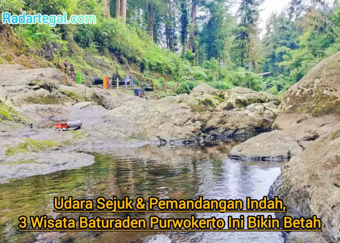 Udara Sejuk & Pemandangan Indah, 3 Wisata Baturaden Purwokerto Ini Bikin Betah