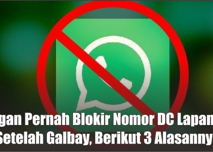 Dear Nasabah, Jangan Pernah Memblokir Nomor Whatsapp DC Lapangan Pinjol Setelah Galbay, Bisa Kaya Gini