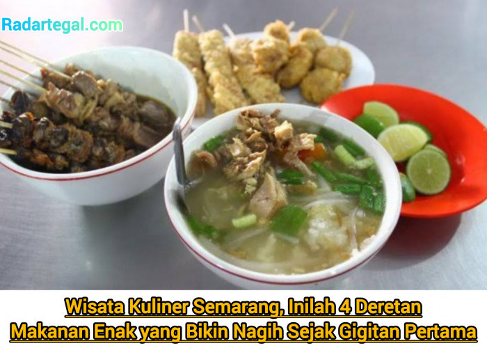 Wisata Kuliner Semarang, Inilah 4 Makanan Enak yang Bikin Nagih Sejak Gigitan Pertama