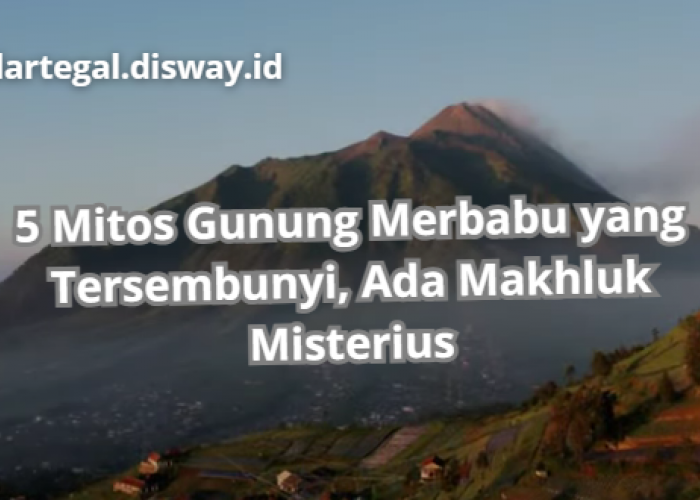 5 Mitos Gunung Merbabu yang Jarang Diketahui, Konon Terdapat Makhluk Tinggi Besar yang Berkeliaran