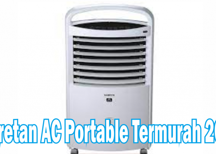 5 Rekomendasi AC Portable Termurah 2023 Harga Cuma 700 Ribu Sudah Bikin Dingin Satu Ruangan