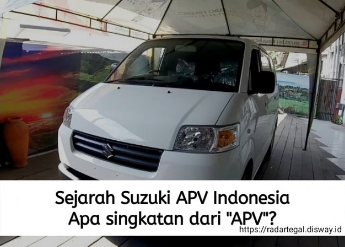 Apa Singkatan dari APV? Berikut Sejarah Suzuki APV Indonesia dan Evolusi dari Tahun ke Tahunnya